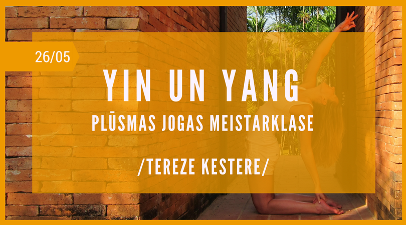 vēl mirklis klusuma41 YIN UN YANG PLŪSMAS JOGAS MEISTARKLASE