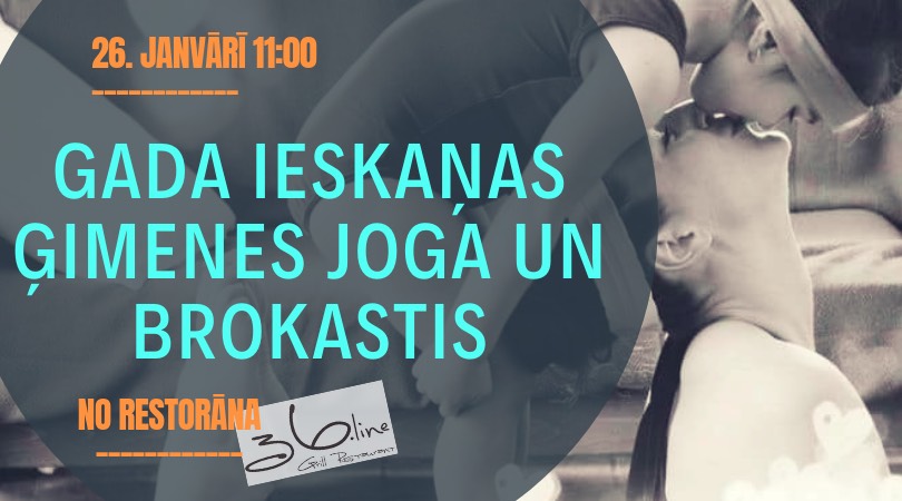 EB6F91D4-0CAB-48E8-BDCB-77CCA4EE8057 GADA IESKAŅAS ĢIMENES JOGA UN BROKASTIS