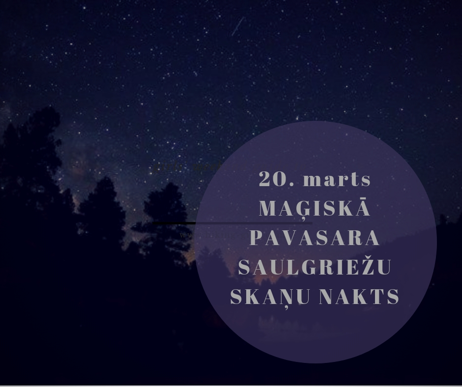 Give in to wanderlust MAĢISKĀ PAVASARA SAULGRIEŽU SAGAIDĪŠANAS SKAŅU NAKTS PIE JŪRAS