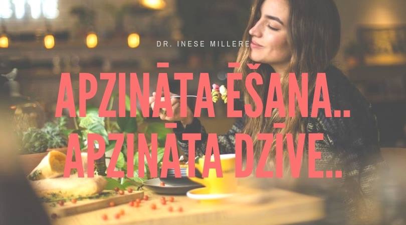 D9F332DE-C0D4-48F4-9EBA-1075B83D422E APZINĀTA ĒŠANA. APZINĀTA DZĪVE.